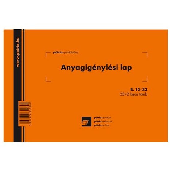 Anyagigénylési lap 8 tételes A5 25x2 lapos fekvő 40 db/csg B.12-33