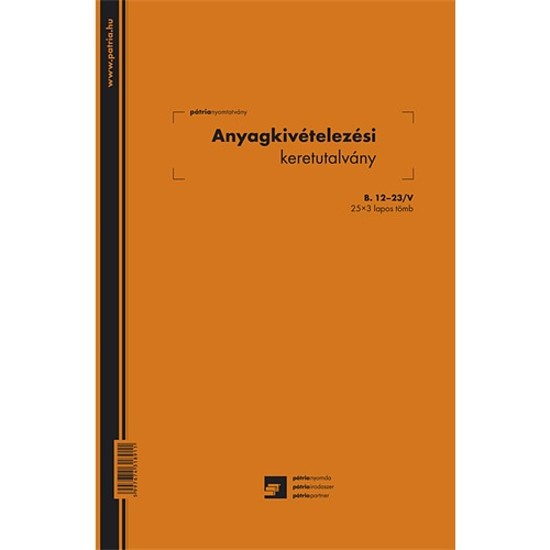 Pátria Anyagkivételezési keretutalvány 25 x 3 lapos tömb A4 álló B.12-23 / V